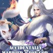 Accidentally Married A Fox God The Sovereign Lord Spoils His Wife