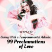 Living With A Temperamental Adonis: 99 Proclamations Of Love