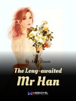 The Long Awaited Mr Han
